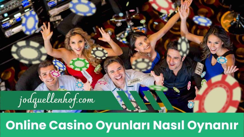 Online Casino Oyunları Nasıl Oynanır